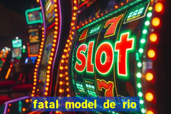 fatal model de rio claro sp